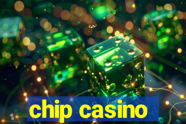 chip casino